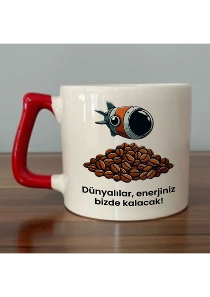 Dünyalılar Enerjiniz Bizde Kalacak Yazılı Kırmızı Kulplu Kupa Bardak - Kahve Bardak Dza6