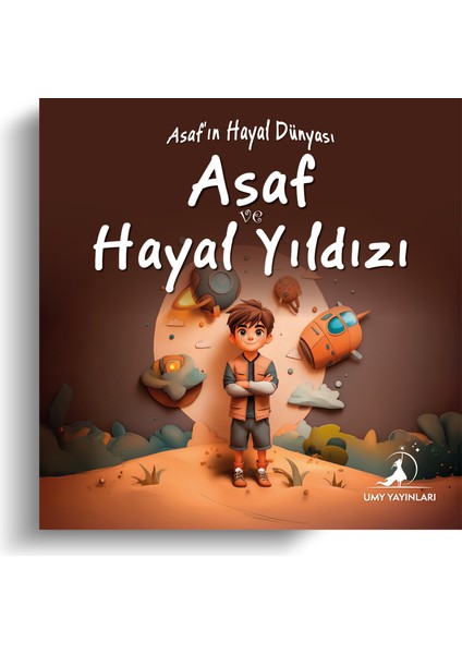 Asaf ve Hayal Yıldızı - Asaf'ın Hayal Dünyası Serisi 2. Kitap