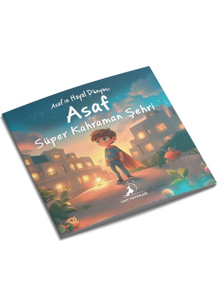 Asaf ve Süper Kahraman Şehri - Asaf'ın Hayal Dünyası Serisi 5. Kitap