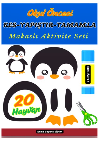 Okul Öncesi Kes-Yapıştır-Tamamla Makaslı Aktivite Seti (20 Hayvan)