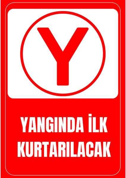 35 x 50 Yangında Ilk Kurtarılacak Uyarı Levhası 3 mm Dekota ( Forex ) Üzerine Folyo Baskı