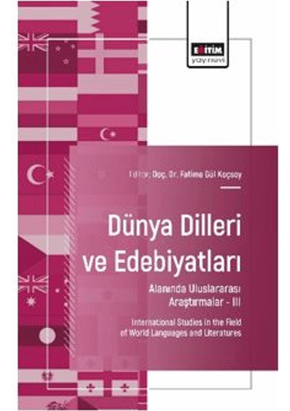 Dünya Dilleri ve Edebiyatları Alanında Uluslararası Araştırmalar - Iıı