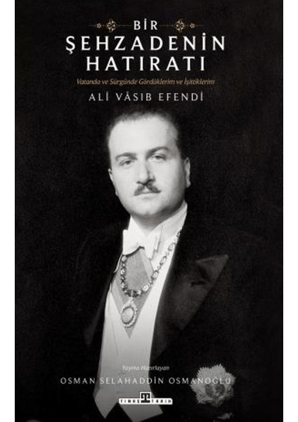 Bir Şehzadenin Hatıratı - Ali Vâsıb Efendi