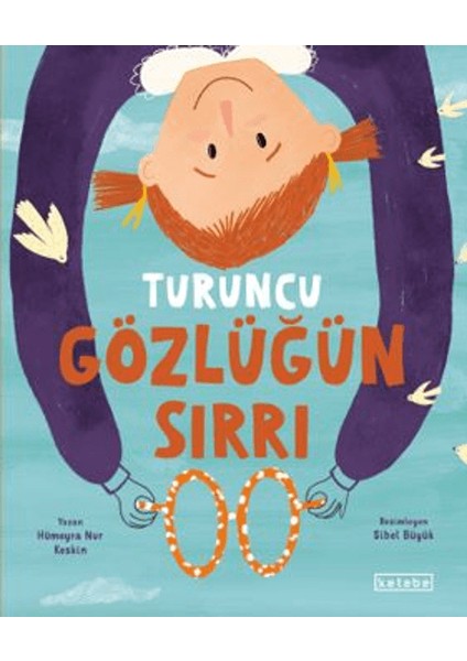 Turuncu Gözlüğün Sırrı