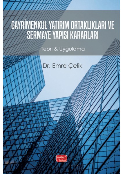 Gayrimenkul Yatırım Ortaklıkları ve Sermaye Yapısı Kararları