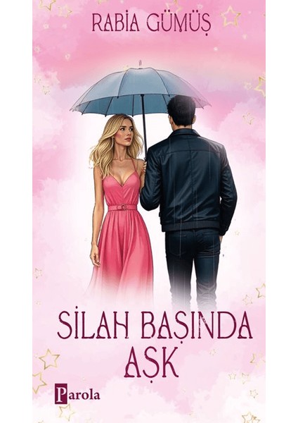Silah Başında Aşk (Ciltli) - Rabia Gümüş