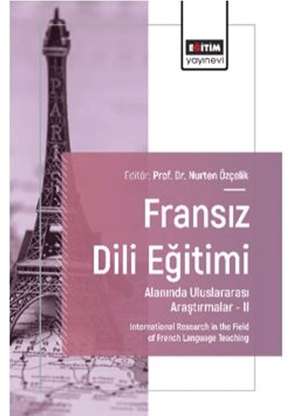 Fransız Dili Eğitimi Alanında Uluslararası Araştırmalar – Iı
