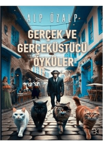 Gerçek ve Gerçeküstücü Öyküler