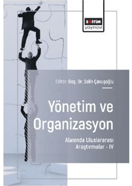 Yönetim ve Organizasyon Alanında Uluslararası Araştırmalar – Iv