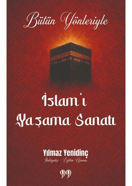 Bütün Yönleriyle Islam’ı Yaşama Sanatı