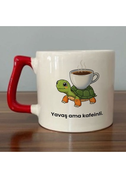 Yavaş Ama Kafeinli. Yazılı Kırmızı Kulplu Kupa Bardak - Kahve Bardağı Dza61