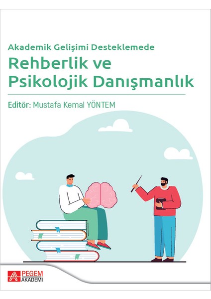 Akademik Gelişimi Desteklemede Rehberlik ve Psikolojik Danışmanlı