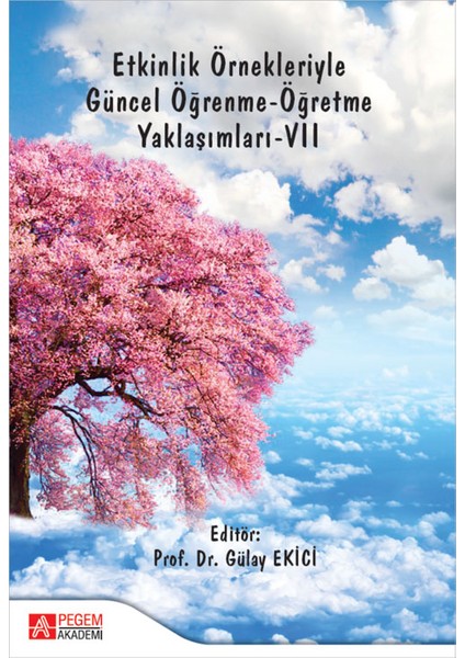 Etkinlik Örnekleriyle Güncel Öğrenme-Öğretme Yaklaşımları-Vıı