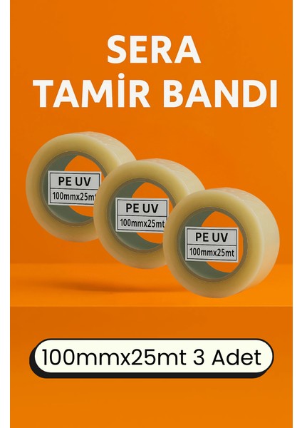 Sera Tamir Bantı 100MM x 25MT 3 Adet Şeffaf Su Geçirmez & Uv Güneş Işıklarına Dayanıklı