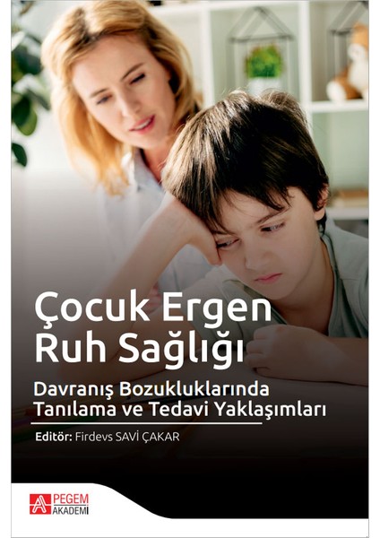 Çocuk Ergen Ruh Sağlığı ve Davranİş Bozukluklarında Tanılama ve T