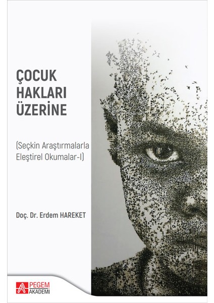 Çocuk Hakları Üzerine (Seçkin Araştırmalarla Eleştirel Okumalar-I
