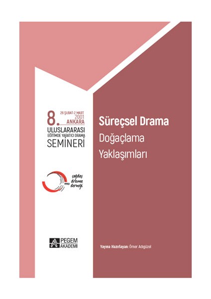 - Akademik Kitaplar 8. Uluslararası Eğitimde Yaratıcı Drama Semineri Süreçsel Drama, Doğaçlama Yaklaşımları