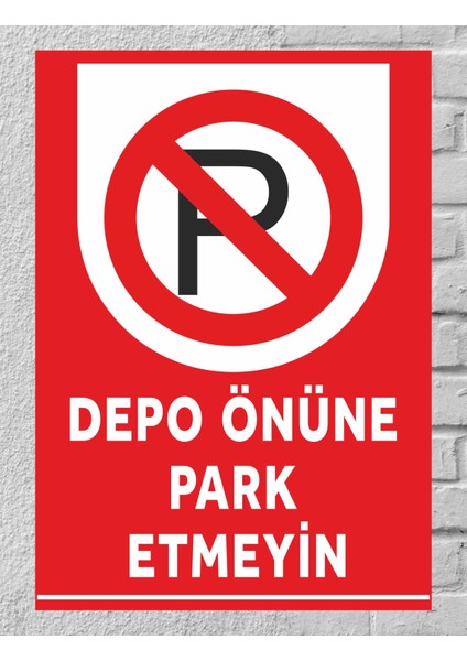 Depo Önüne Park Etmeyiniz Aracınız Zarar Görebilir Tabela Levha 24X34 cm