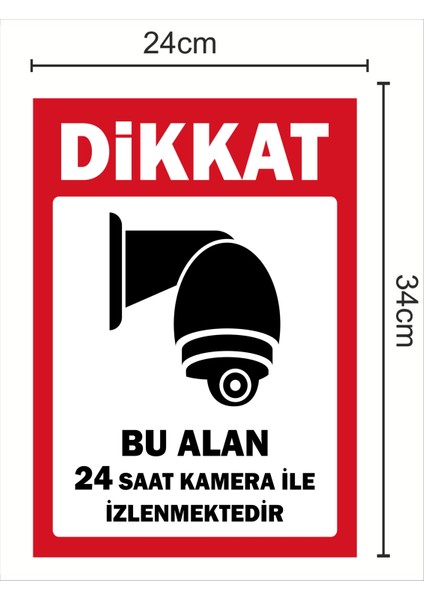 Dikkat Bu Alan 24 Saat Kamera Ile Izlenmektedir 24X34CM Tabela Pvc Levha