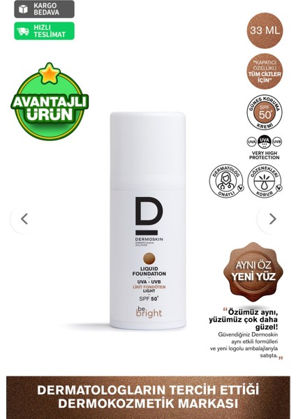 Be Bright Likit Fondöten Light SPF50+ | UVA&UVB Güneş Koruyucu | Yüksek Kapatıcı Fondöten | 33 ml