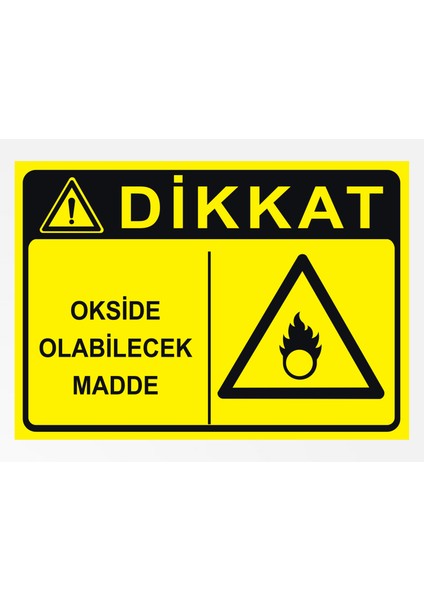 Dikkat Okside Olabilecek Madde Tabela Levha 24X34 cm Pvc