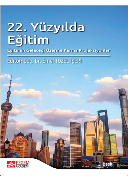 22. Yüzyılda Eğitim, Eğitimin Geleceği Üzerine Karma Projeksiyonlar