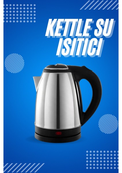 Elektrikli Paslanmaz Çelik Su Isıtcı Çelik Kettle 1.8 Lt. Uzun Ömürlü
