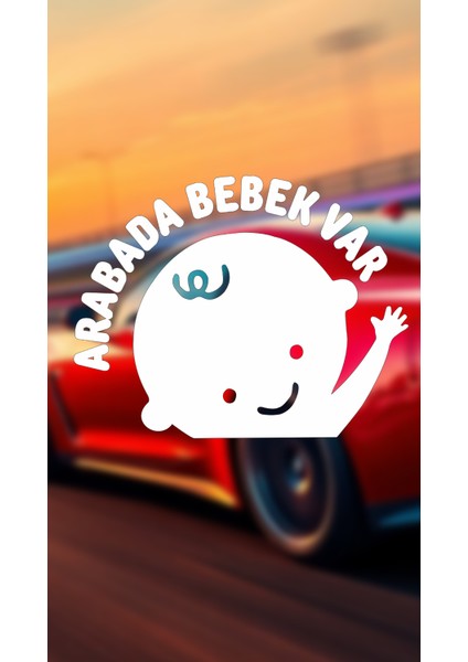 Arabada Bebek Var Araba Cam Sticker 24X28CM Tek Elli