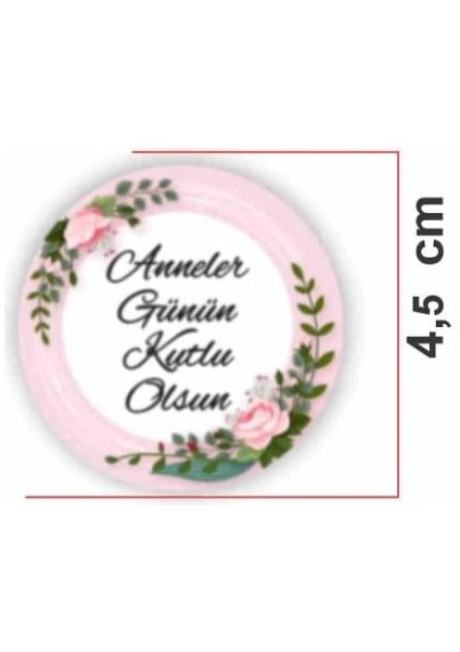 Anneler Günün Kutlu Olsun Baskılı Etiket /anneler Günü Temalı (4,5 cm 70 Adet) fiyatları