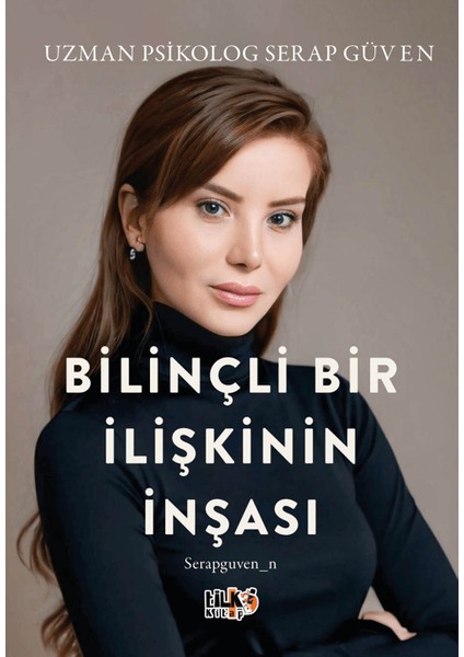 Bilinçli Bir Ilişkinin Inşası