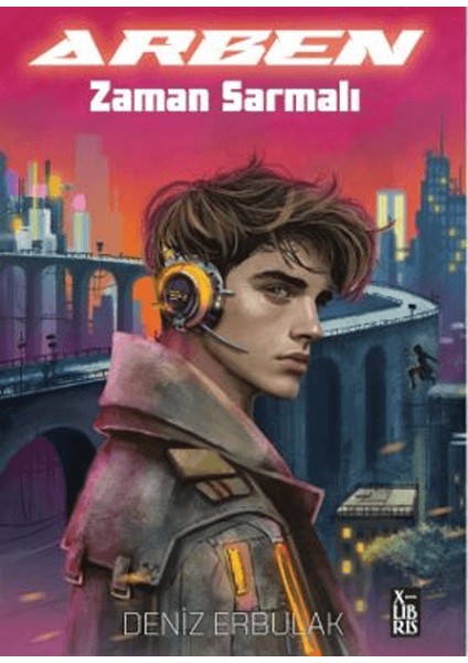 Arben - Zaman Sarmalı - Deniz Erbulak