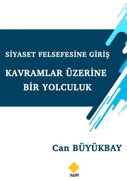 Siyaset Felsefesine Giriş Kavramlar Üzerine Bir Yolculuk