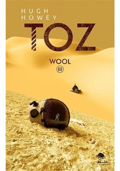 Wool Serisi:Silo - Vardiya - Toz - Hugh Howey