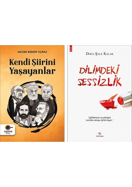 Kendi Şiirini Yaşayanlar - Dilimdeki Sessizlik
