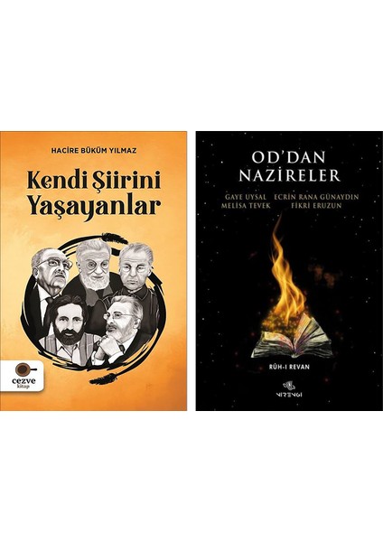 Kendi Şiirini Yaşayanlar - Od’dan Nazireler