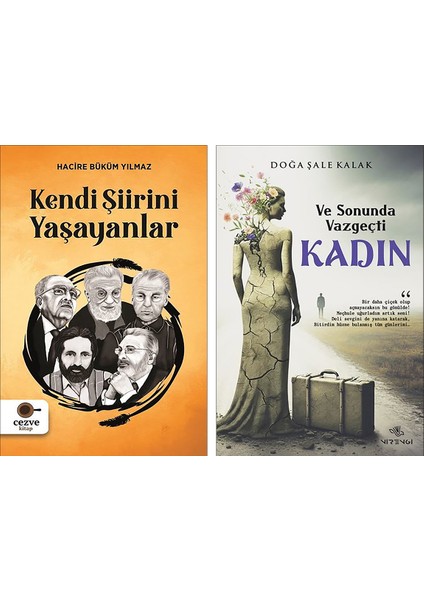 Kendi Şiirini Yaşayanlar - ve Sonunda Vazgeçti Kadın