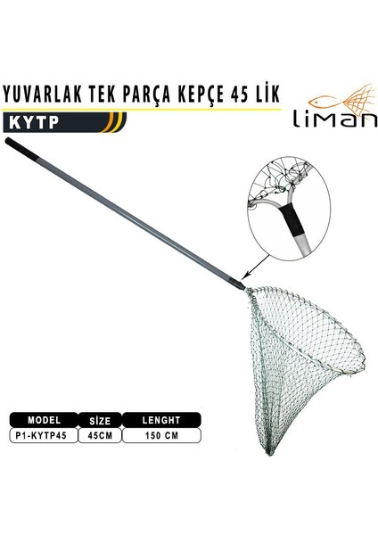 Yuvarlak Tek Parça Misina Kepçe 45*150 cm K-26