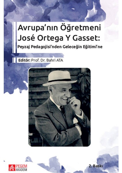 Avrupa’nın Öğretmeni José Ortega Y Gasset: