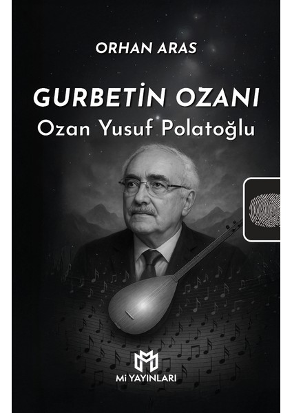 Gurbetin Ozanı - Ozan Yusuf Polatoğlu - Orhan Aras