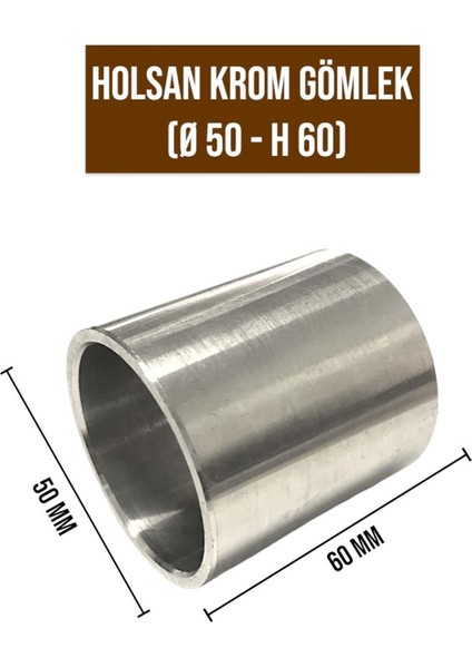 Holsan Krom Gömlek Çap 50 mm Boy 60 mm