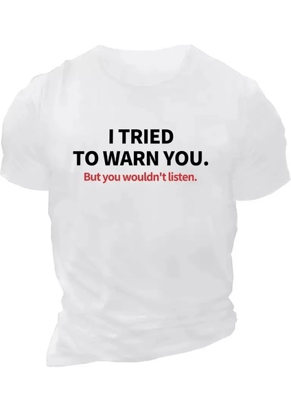 I Trıed To Warn You. Baskılı Oversize Bisiklet Yaka T-Shirt - Beyaz