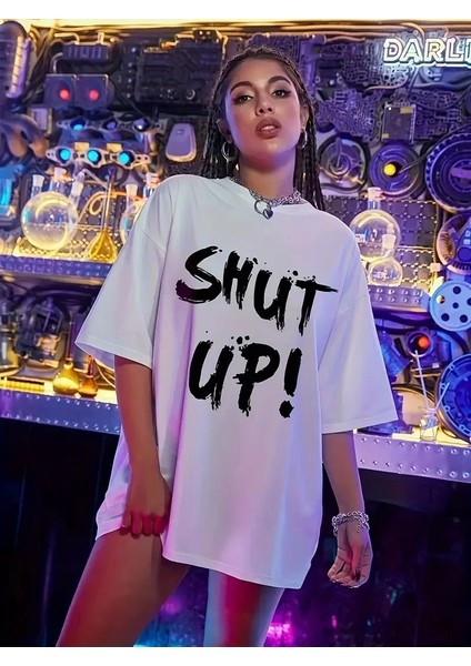 Oversize Beyaz Shut Up Tişört - Beyaz