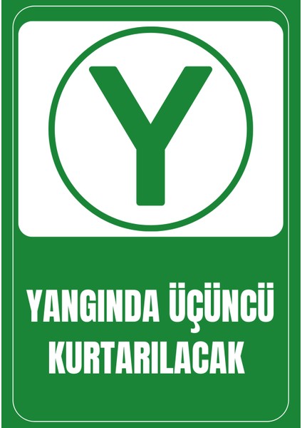 35 x 50 Yangında Üçüncü Kurtarılacak Uyarı Levhası 3 mm Dekota ( Forex ) Üzerine Folyo Baskı