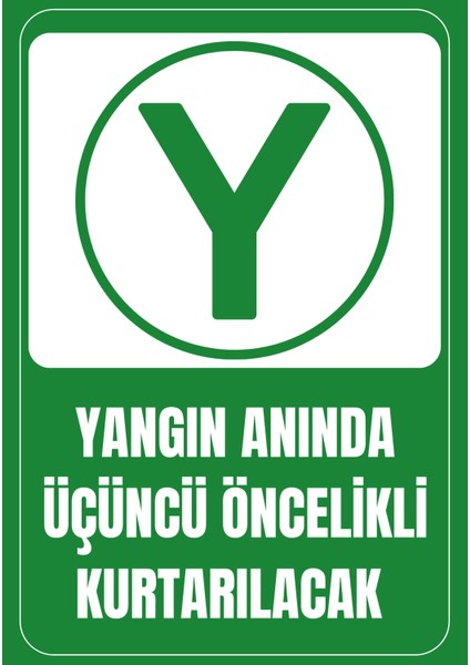 Yangın Anında Üçüncü Öncelikli Kurtarılacak Uyarı Levhası 3 mm Dekota ( Forex ) Üzerine Folyo Baskı