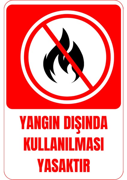 35 x 50 Yangın Dışında Kullanılması Yasaktır Uyarı Levhası 3 mm Dekota ( Forex )Üzerine Folyo Baskı