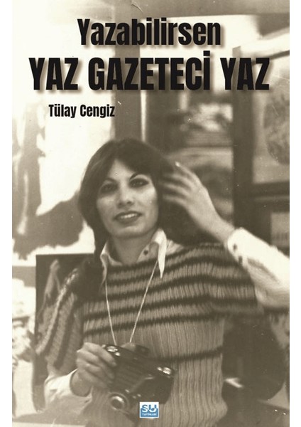 Yazabilirsen Yaz Gazeteci Yaz