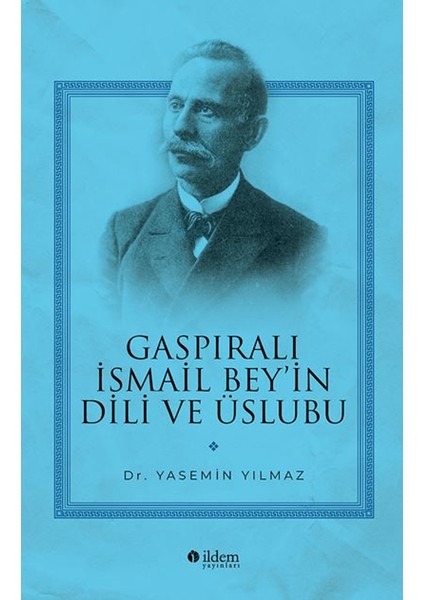 Gaspıralı Ismail Bey'in Dili ve Üslubu