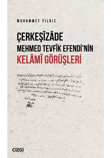 Çerkeşizade Mehmed Tevfik Efendi’nin Kelami Görüşleri