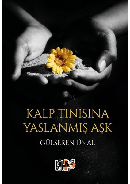 Kalp Tınısına Yaslanmış Aşk
