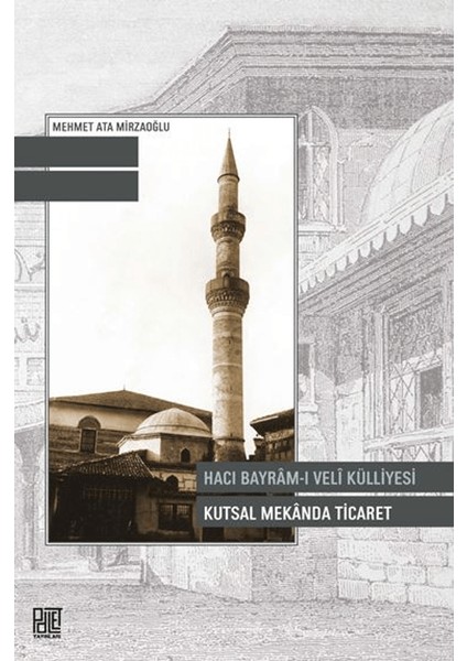 Hacı Bayram-I Veli Külliyesi Kutsal Mekanda Ticaret